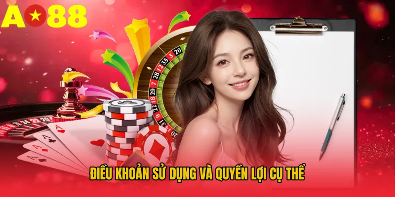 Điều khoản sử dụng và quyền lợi cụ thể